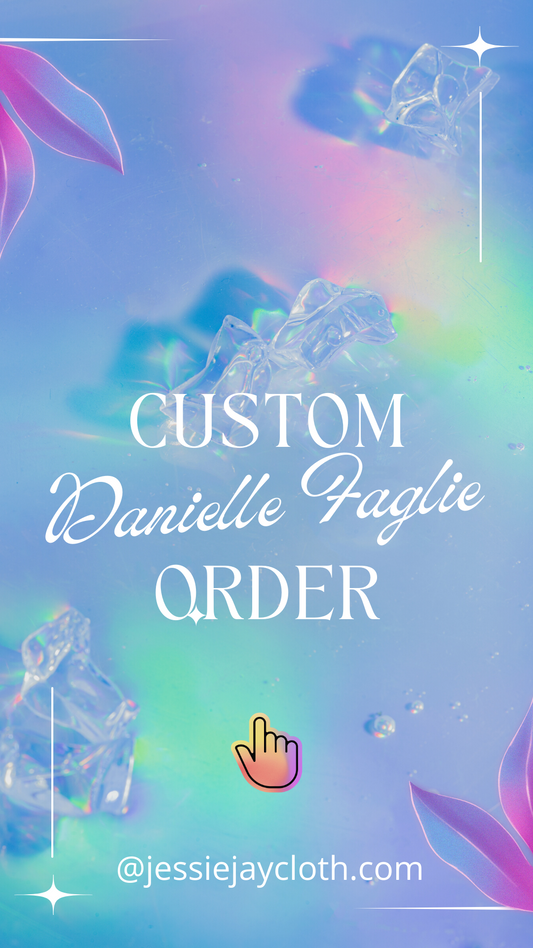 Custom order | Danielle Faglie