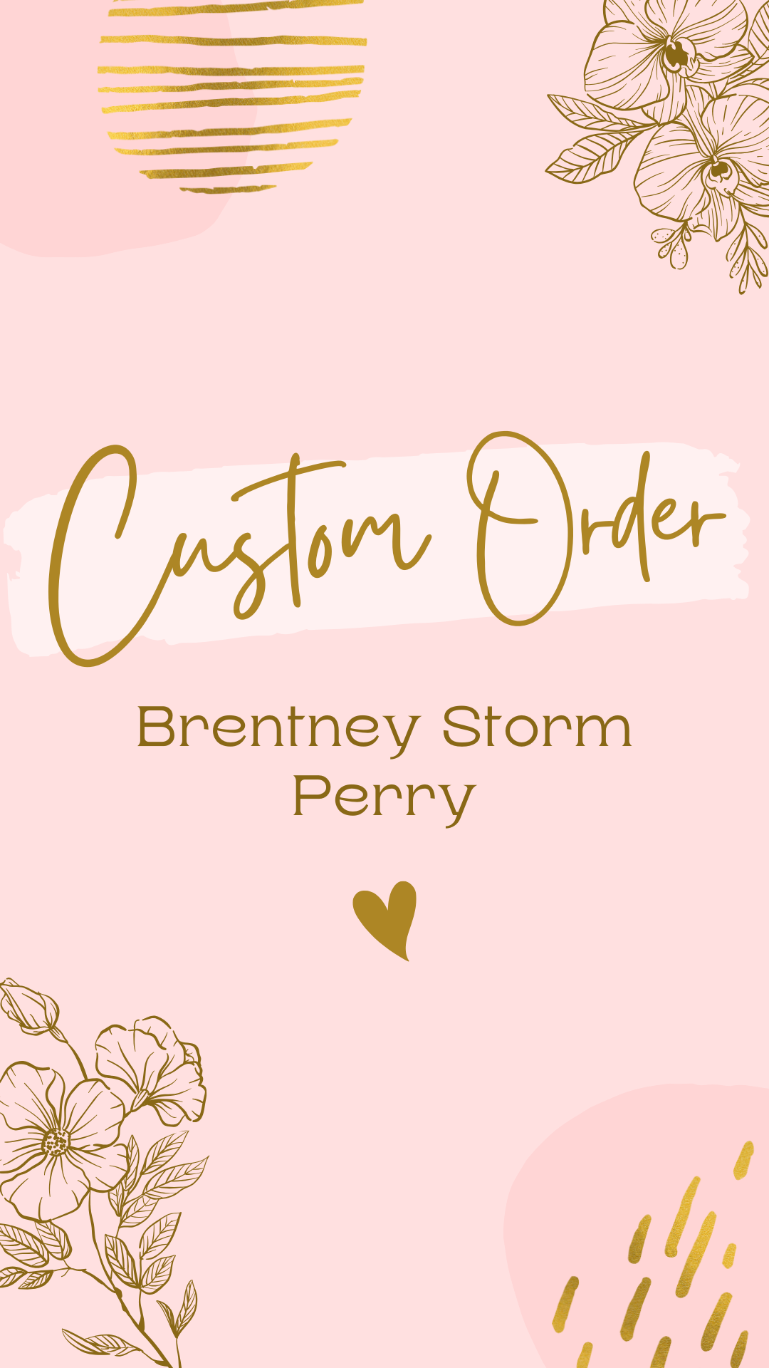 Custom Order | Brentney Storm Perry
