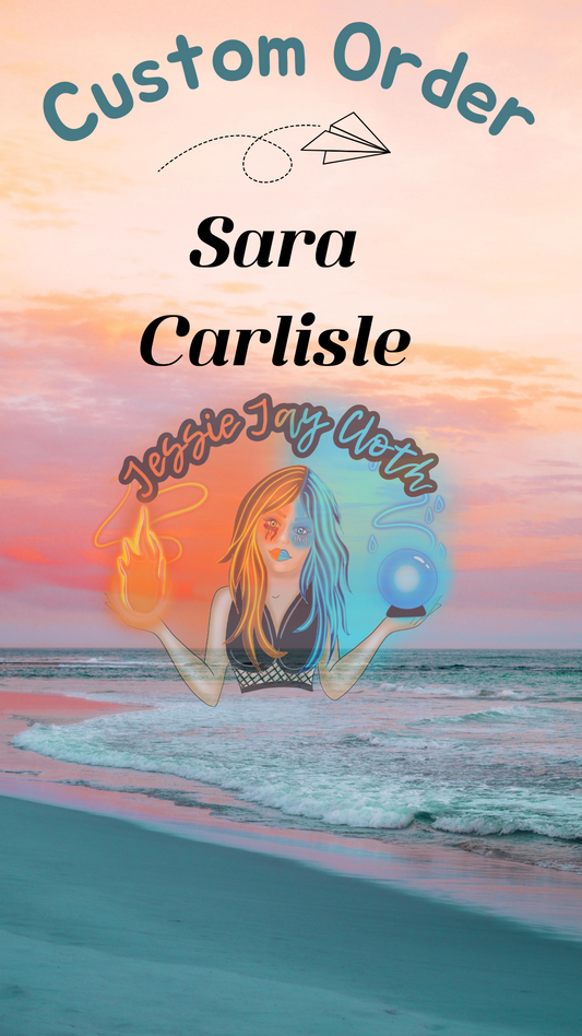 Custom Order Sara Carlisle
