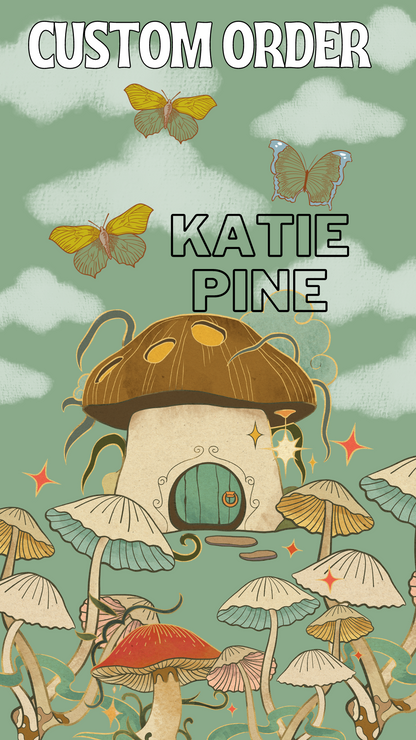 Custom Order Katie Pine