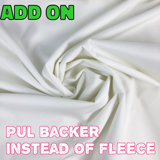 PUL Backer instead of Fleece Backer | 4 Options to choose | Add on for CUSTOM pads only